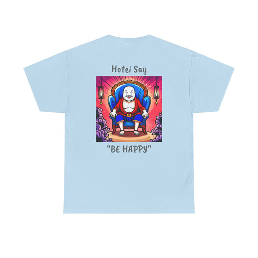 BE HAPPY - Unisex Heavy Cotton Tee - ZenGen USA - Hotei Laughing Buddha - ZenGen USA