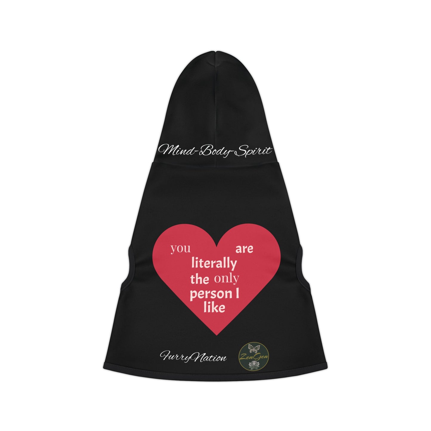 Pet Hoodie - Only One I Like - Furry Nation ZenGen USA - ZenGen USA