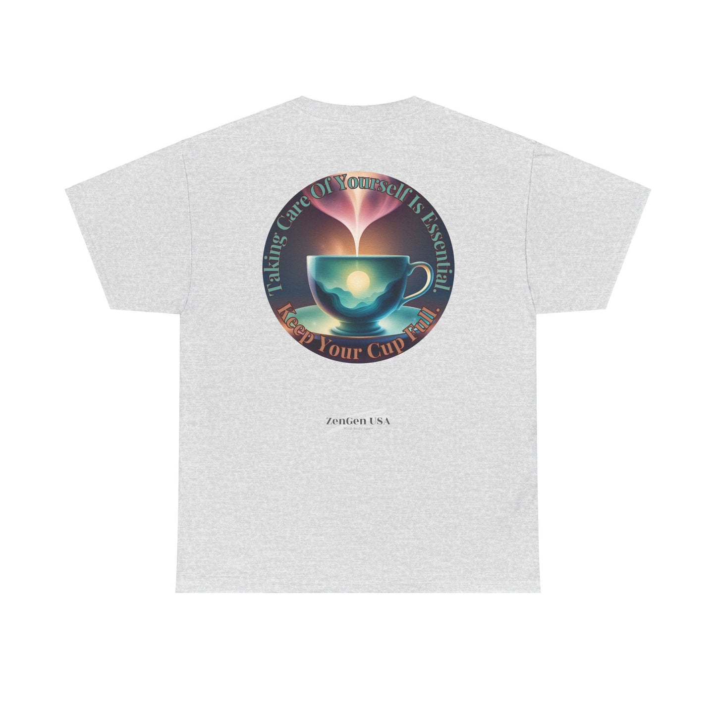 Keep Your Cup Full  Unisex Heavy Cotton Zen Graphic Tee | 12 Colors To Choose | ZenGen - ZenGen USA