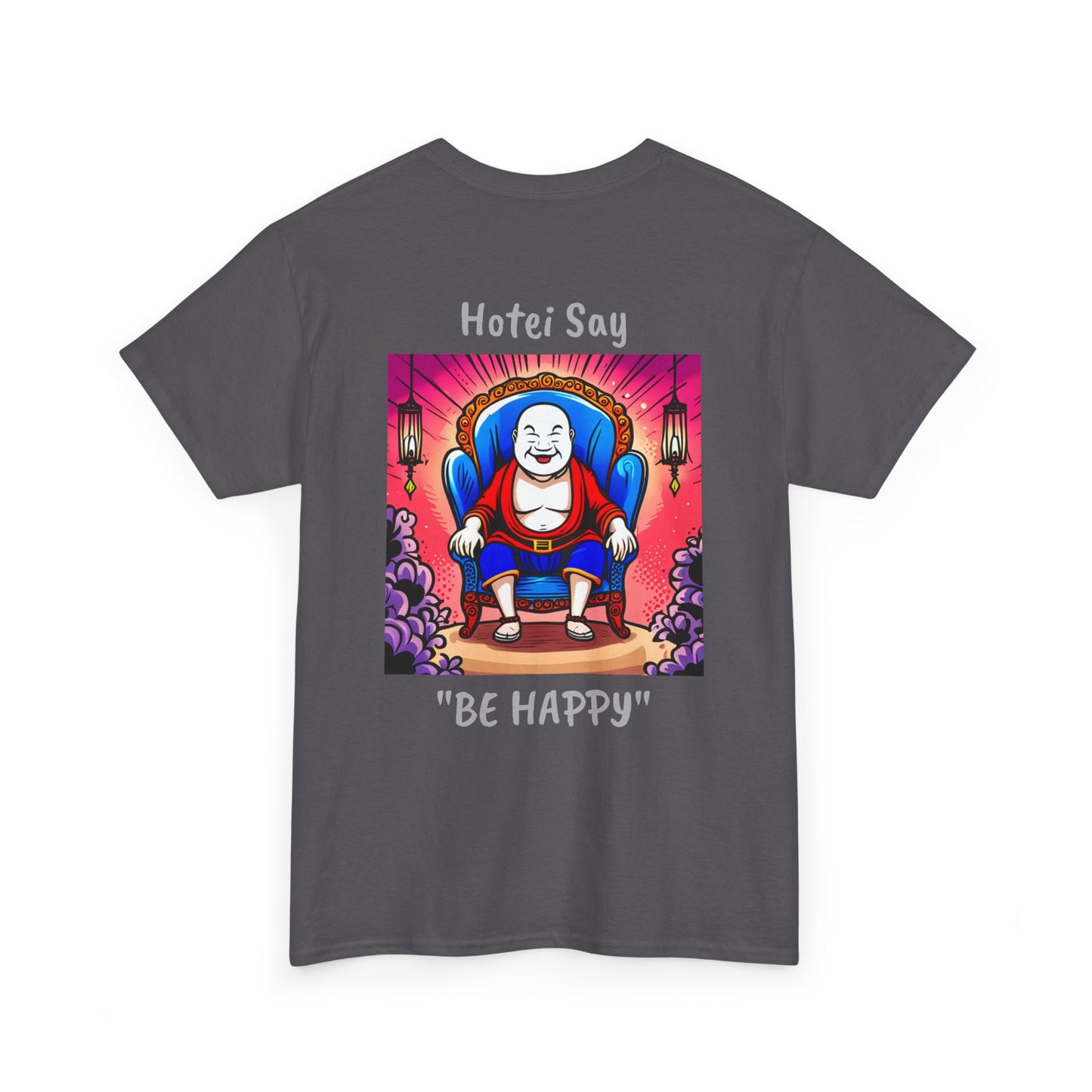 BE HAPPY - Unisex Heavy Cotton Tee - ZenGen USA - Hotei Laughing Buddha - ZenGen USA